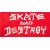 Skate And Destroy - Red